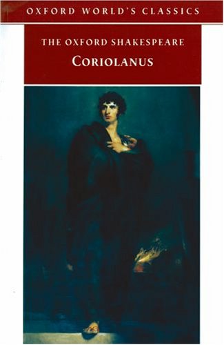 The Tragedy of Coriolanus by William Shakespeare The Tragedy of Coriolanus by William Shakespeare