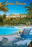 True Hollywood Lies by Josie Brown