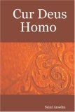 Cur Deus Homo by Saint Anselm