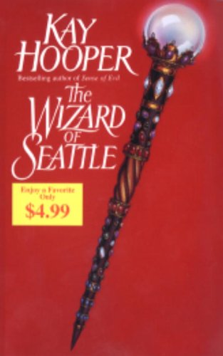 The Wizard of Seattle by Kay Hooper The Wizard of Seattle by Kay Hooper