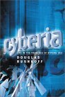 Cyberia: Life in the Trenches of Cyberspace Cyberia: Life in the Trenches of Cyberspace