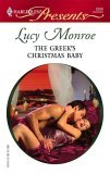 The Greek's Christmas Baby by Lucy Monroe The Greek's Christmas Baby by Lucy Monroe