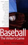 Baseball: the Writer's Game Baseball: the Writer's Game