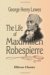 The Life of Maximilien Robe...