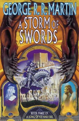 A Storm Of Swords by George R.R. Martin A Storm Of Swords by George R.R. Martin