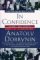 In Confidence:: Moscow's Ambassador to America's Six Cold War Presidents