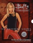 Buffy the Vampire Slayer. The Watcher's Guides