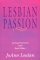 Lesbian Passion: Loving Our...