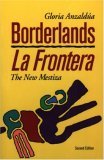 Borderlands/ La Frontera: The New Mestiza