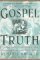 Gospel Truth by Russell Shorto