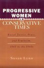Progressive Women in Conservative Times: Racial Justice, Peace, and Feminism