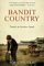 Bandit Country: Travels In ...