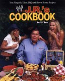 J. R.'s Cookbook: True Ringside Tales, BBQ, and Down-Home Recipes J. R.'s Cookbook: True Ringside Tales, BBQ, and Down-Home Recipes