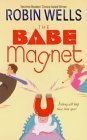 The Babe Magnet