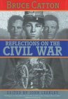 Reflections on the Civil War Reflections on the Civil War