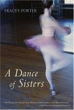 A Dance of Sisters by Tracey Porter A Dance of Sisters by Tracey Porter