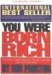 You Were Born Rich: Now You...