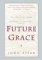 Future Grace by John Piper