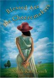 Blessed Are the Cheesemakers by Sarah-Kate Lynch