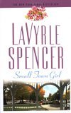 Small Town Girl by LaVyrle Spencer Small Town Girl by LaVyrle Spencer