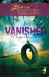 Vanished (Steeple Hill Love Inspired Suspense #51) Vanished (Steeple Hill Love Inspired Suspense #51)