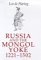 Russia And The Mongol Yoke:...