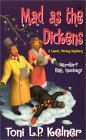 Mad as the Dickens Mad as the Dickens
