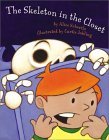 The Skeleton in the Closet by Alice Schertle The Skeleton in the Closet by Alice Schertle