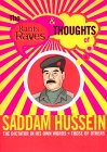Rants Raves and Thoughts of Saddam Hussein: The Dictator in His Own Words and Those of Others