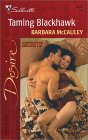 Taming Blackhawk (Secrets!) by Barbara McCauley