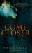 Come Closer (Paperback)