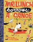 Mr. Lunch Borrows a Canoe Mr. Lunch Borrows a Canoe