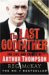 The Last Godfather: The Life and Crimes of Arthur Thompson