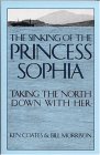 Sinking of the Princess Sophia: Taking the North Down with Her