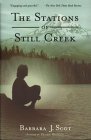The Stations of Still Creek The Stations of Still Creek