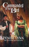 Commanded To His Bed (Harlequin Historical, #845)