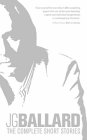 The Complete Short Stories by J.G. Ballard