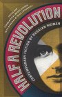 Half a Revolution: Contemporary Fiction by Russian Women Half a Revolution: Contemporary Fiction by Russian Women