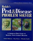 Rodale's Pest & Disease Problem Solver: A Chemical-Free Guide to Keeping Your Garden Healthy