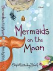 Mermaids on the Moon: A Novel Mermaids on the Moon: A Novel