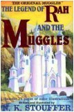 The Legend of Rah and the Muggles The Legend of Rah and the Muggles