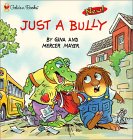 Just a Bully by Gina Mayer Just a Bully by Gina Mayer