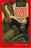 The Oxford Book of Modern Fairy Tales by Alison Lurie The Oxford Book of Modern Fairy Tales by Alison Lurie