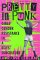 Pretty in Punk: Girl's Gender Resistance in a Boy's Subculture (Hardcover)