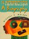 The Microprocessor: A Biogr...