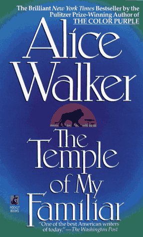The Temple of My Familiar by Alice Walker The Temple of My Familiar by Alice Walker