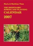 The Biodynamic Sowing and Planting Calendar