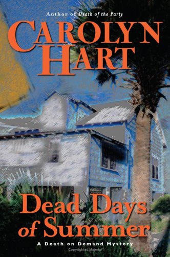 Dead Days of Summer by Carolyn Hart Dead Days of Summer by Carolyn Hart