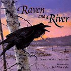 Raven and the River by Nancy White Carlstrom Raven and the River by Nancy White Carlstrom
