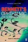 Bennett's Ophthalmic Prescription Work Bennett's Ophthalmic Prescription Work